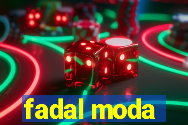 fadal moda